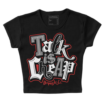 Jordan 1 High OG “Black/White” DopeSkill Women's Crop Top Talk Is Chip Graphic Streetwear - Black