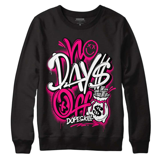 Jordan 1 Low GS “Fierce Pink” Dopeskill Sweatshirt No Days Off Graphic Streetwear - Black