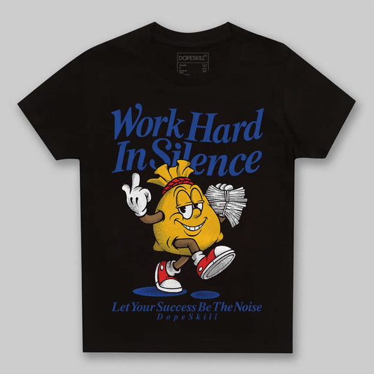 Royal Blue Sneakers DopeSkill Toddler Kids T-shirt Work Hard In Silence Graphic Streetwear - black