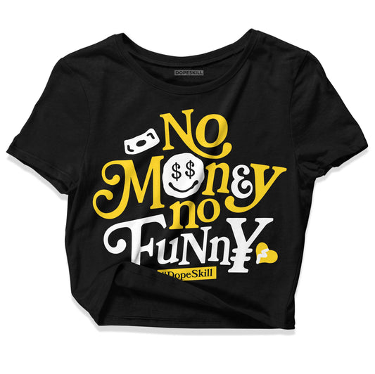 Jordan 4 Thunder DopeSkill Women's Crop Top No Money No Funny Graphic Streetwear - Black