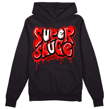 Jordan 1 Retro High OG "Satin Bred" DopeSkill Hoodie Sweatshirt Super Sauce Graphic Streetwear - Black