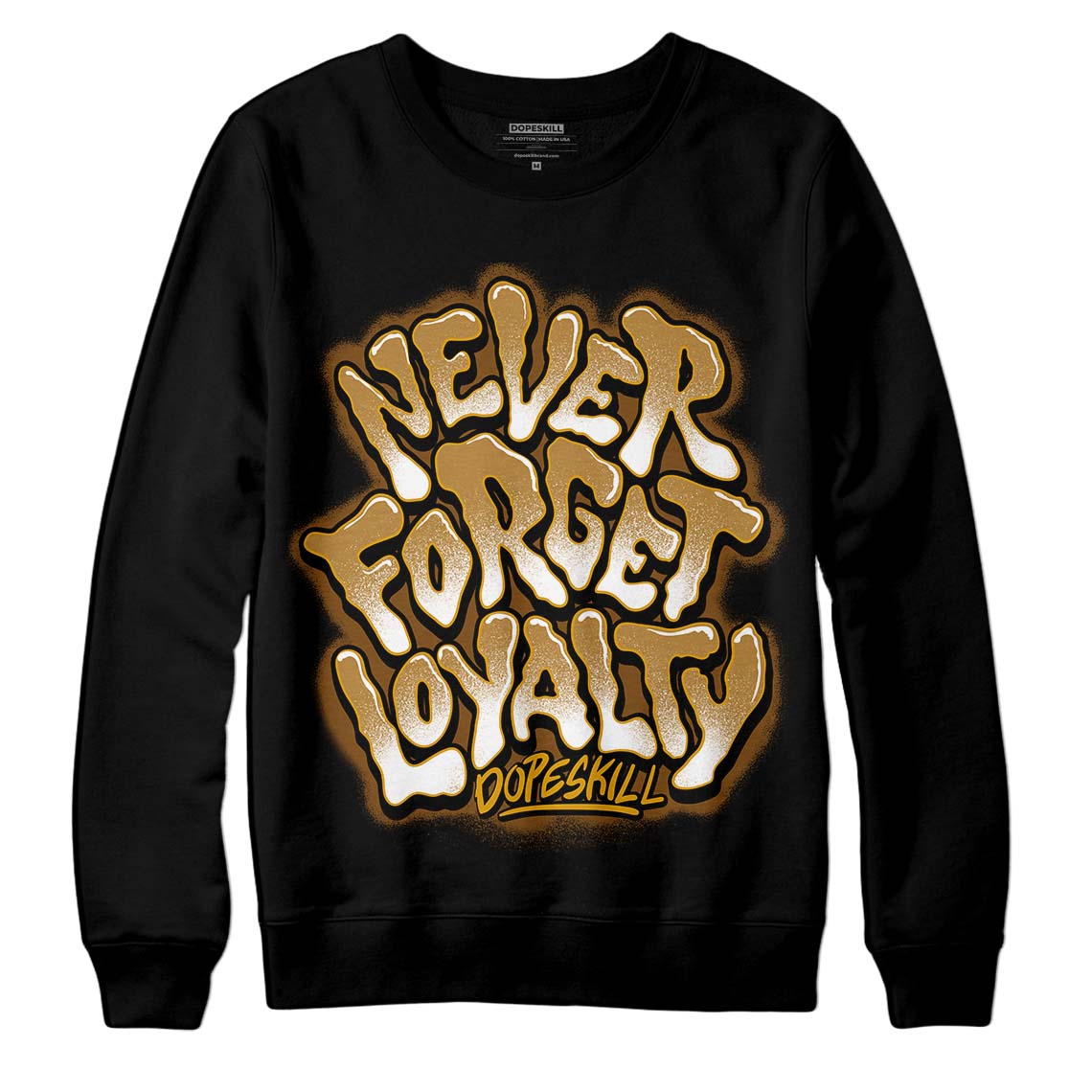 Jordan 13 Wheat 2023 DopeSkill Sweatshirt Never Forget Loyalty Graphic Streetwear - Black