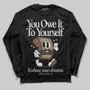 SoleFly x Air Jordan 12 Retro SP 'Cafecito/Baroque Brown' DopeSkill Long Sleeve T-Shirt Owe It To Yourself Graphic Streetwear - Black