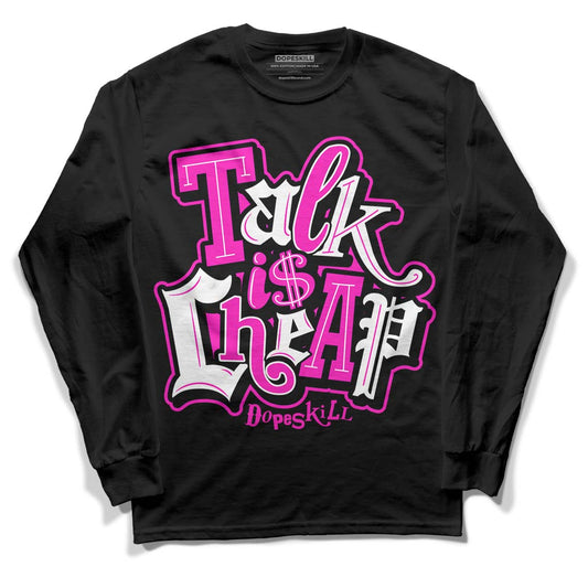 Dunk Low GS “Active Fuchsia” DopeSkill Long Sleeve T-Shirt Talk Is Chip Graphic Streetwear - Black