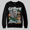Jordan 1 High OG “Fir” (Pro Green) DopeSkill Sweatshirt Get Rich Graphic Streetwear - black