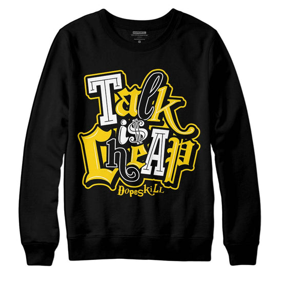 Jordan 6 “Yellow Ochre” DopeSkill Sweatshirt Talk Is Chip Graphic Streetwear - Black