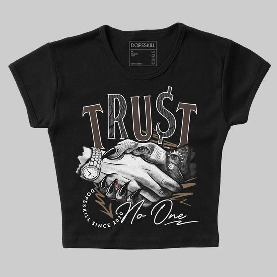 Jordan 1 Low OG “Mocha” DopeSkill Women's Crop Top Trust No One Graphic Streetwear - Black