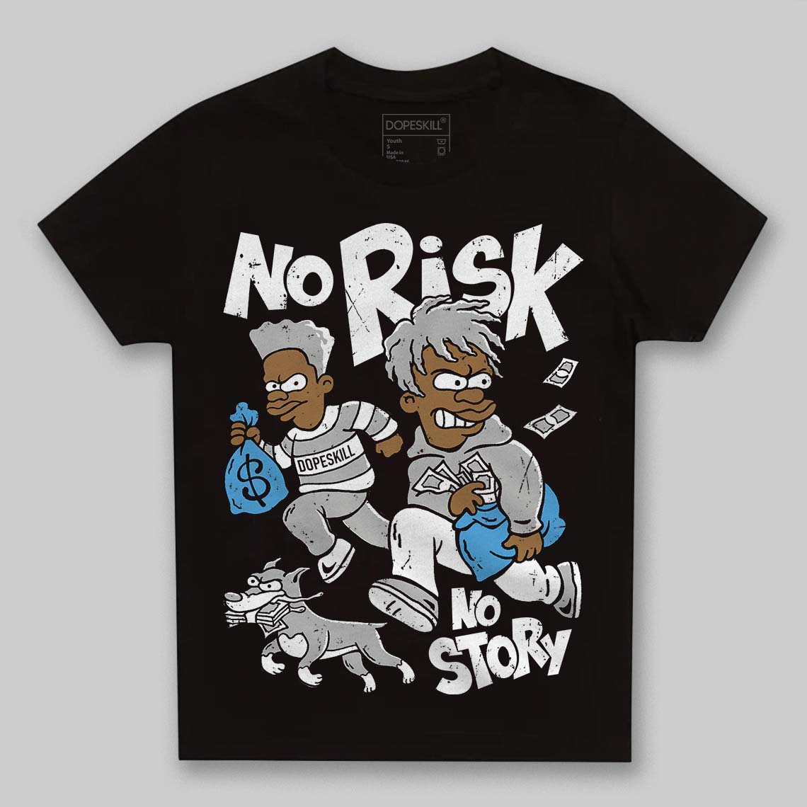 Jordan 10 OG “Steel” DopeSkill Toddler Kids T-shirt No Risk No Story Graphic Streetwear - Black