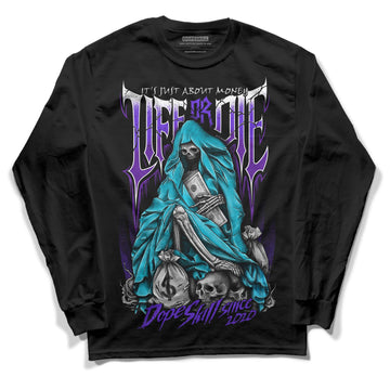 Jordan 6 "Aqua" DopeSkill Long Sleeve T-Shirt Life or Die Graphic Streetwear - Black 