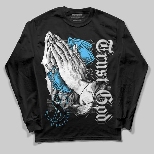 Dunk Low ‘Pure Platinum’ DopeSkill Long Sleeve T-Shirt Trust God Graphic Streetwear - Black