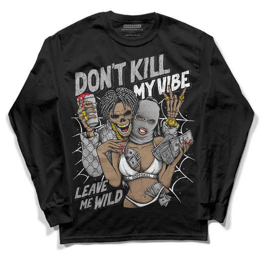 Jordan 1 Low OG “Shadow” DopeSkill Long Sleeve T-Shirt Don't Kill My Vibe Graphic Streetwear - Black