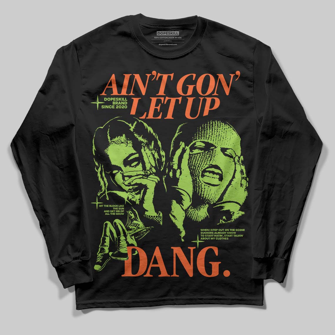 Neon Green Sneakers DopeSkill Long Sleeve T-Shirt Ain't Gon' Let Up Graphic Streetwear - Black