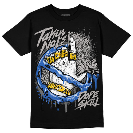 Jordan 1 High OG "True Blue" DopeSkill T-Shirt Takin No L's Graphic Streetwear - Black