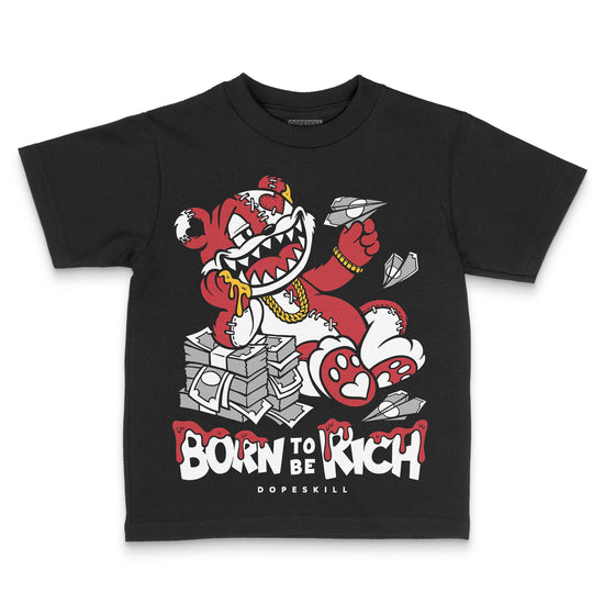 Jordan 1 Low OG "Chicago" DopeSkill Toddler Kids T-shirt Born To Be Rich Graphic Streetwear - Black