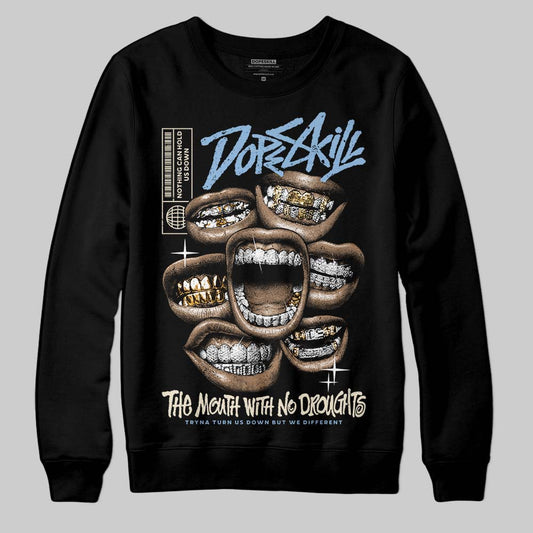 Nike Air Diamond Turf Must Be the Money DopeSkill Sweatshirt The Mouth With No Droughts Graphic Streetwear - Black