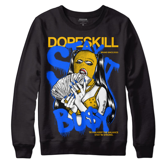 Royal Blue Sneakers DopeSkill Sweatshirt Stay It Busy Graphic Streetwear - Black