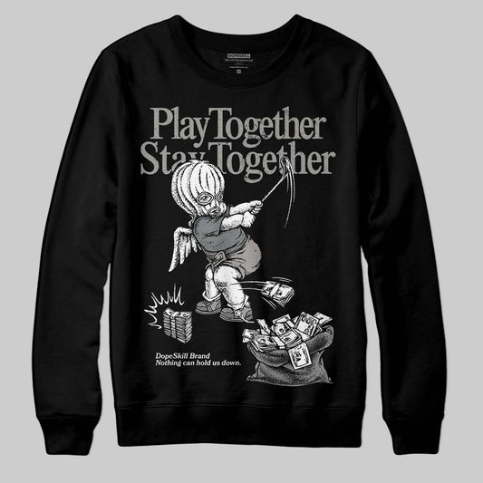 Jordan 9 Cool Grey DopeSkill Sweatshirt Play together, Stay together Graphic Streetwear - Black