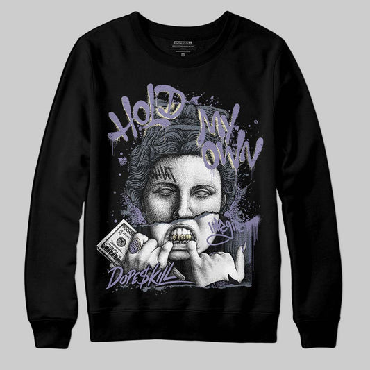 Jordan 5 Retro Low Indigo Haze DopeSkill Sweatshirt Hold My Own Graphic Streetwear - Black