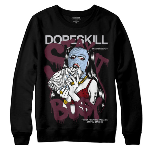 Jordan 5 Retro Burgundy (2023) DopeSkill Sweatshirt Stay It Busy Graphic Streetwear - Black 