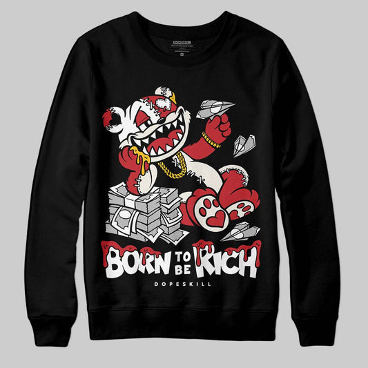 Jordan 4 “Flight Club” DopeSkill Sweatshirt Born To Be Rich Graphic Streetwear - Black