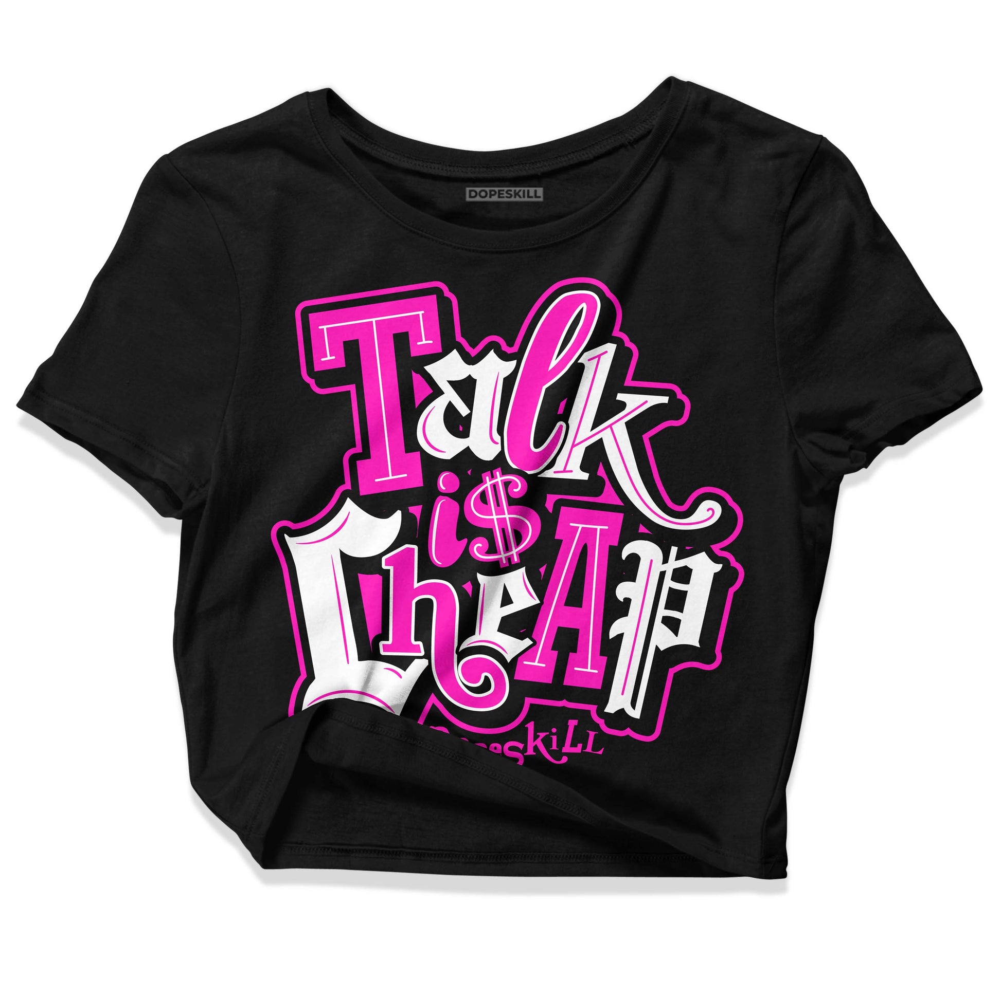 Dunk Low GS “Active Fuchsia” DopeSkill Women's Crop Top Talk Is Chip Graphic Streetwear - Black