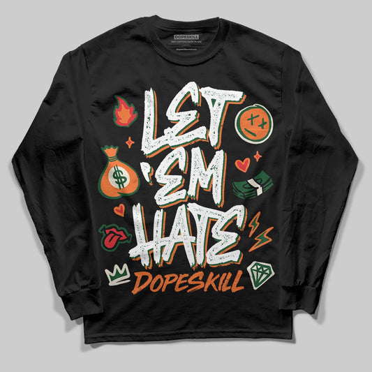 SoleFly x Air Jordan 3 “Fruits Of Our Labor” DopeSkill Long Sleeve T-Shirt Let 'em Hate Graphic Streetwear - black