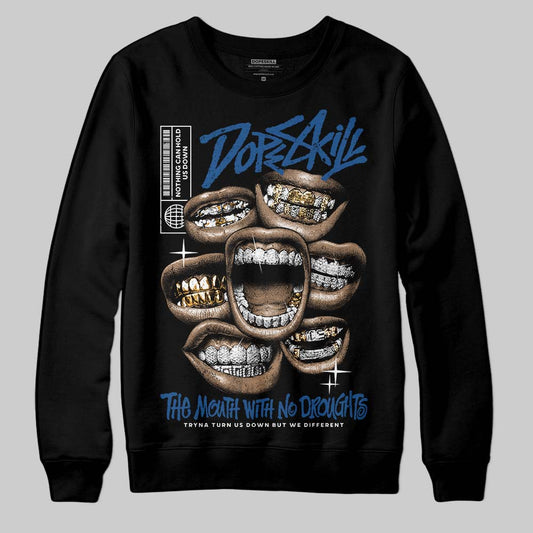 Jordan 1 Low OG “Storm Blue” DopeSkill Sweatshirt The Mouth With No Droughts Graphic Streetwear - Black
