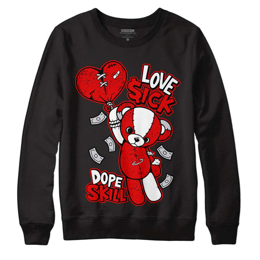 Jordan 4 Retro Red Cement DopeSkill Sweatshirt Love Sick Graphic Streetwear - Black