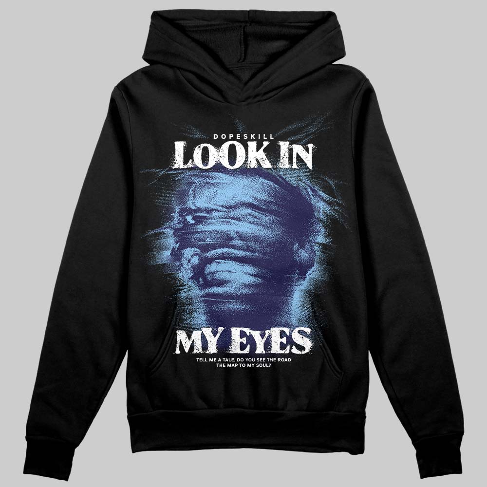 University Blue Sneakers DopeSkill Hoodie Sweatshirt Look In My Eyes Graphic Streetwear - Black