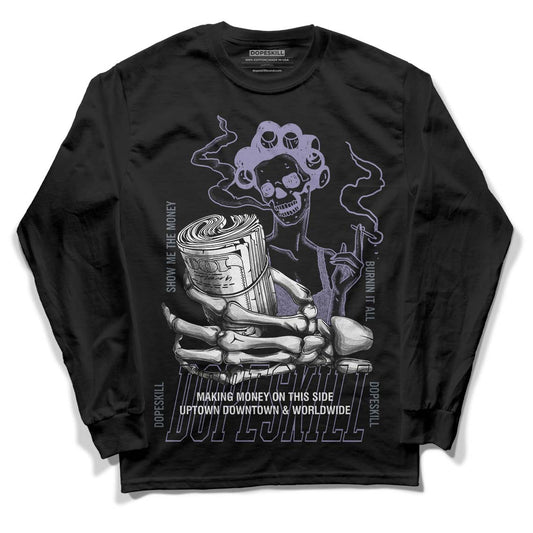 Jordan 5 Retro Low Indigo Haze DopeSkill Long Sleeve T-Shirt Show Me The Money Graphic Streetwear - Black