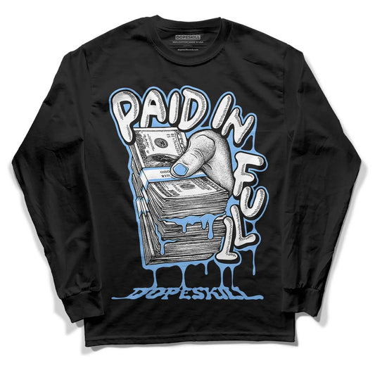 Jordan 9 Powder Blue DopeSkill Long Sleeve T-Shirt Paid In Full Graphic Streetwear - Black