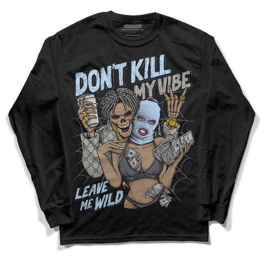 Jordan 11 Cool Grey DopeSkill Long Sleeve T-Shirt Don't Kill My Vibe Graphic Streetwear - Black 