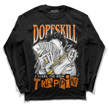 Jordan 5 Retro SE 'Craft' DopeSkill Long Sleeve T-Shirt Sorry I've Been Trappin Graphic Streetwear - Black