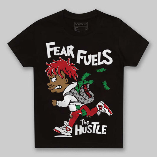 Jordan 5 Retro Fire Red Black Tongue (2025) DopeSkill Toddler Kids T-shirt Fear Fuels The Hustle Graphic Streetwear - Black