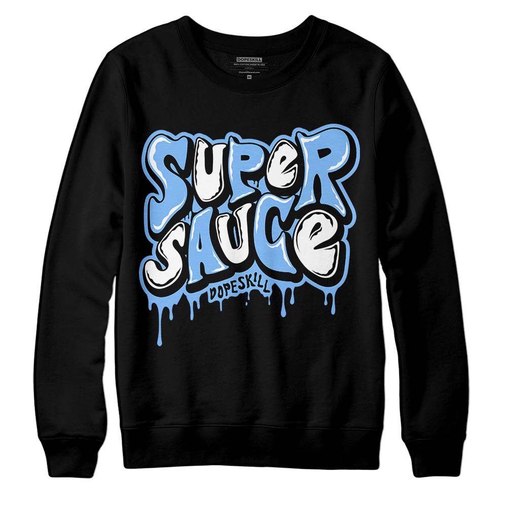 Jordan 9 Powder Blue DopeSkill Sweatshirt Super Sauce Graphic Streetwear - black