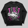 Dunk Low GS “Active Fuchsia” DopeSkill Long Sleeve T-Shirt Trust No One Graphic Streetwear - Black