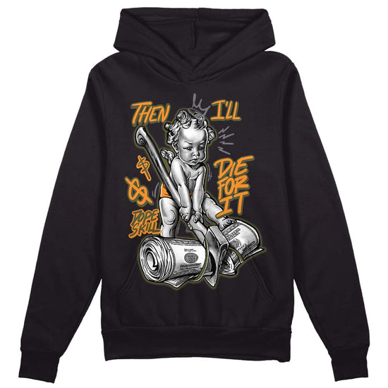 Jordan 5 "Olive" DopeSkill Hoodie Sweatshirt Then I'll Die For It Graphic Streetwear - Black