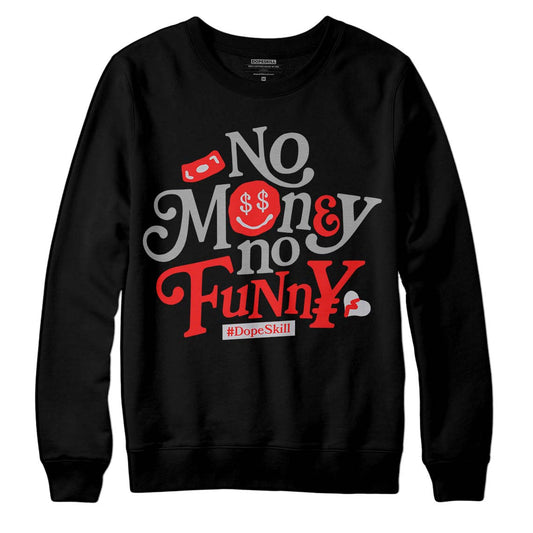 Grey Sneakers DopeSkill Sweatshirt No Money No Funny Graphic Streetwear - Black