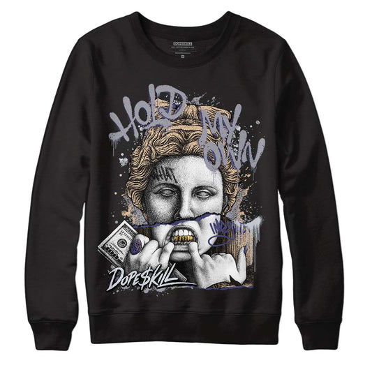 Jordan 4 Retro Frozen Moments DopeSkill Sweatshirt Hold My Own Graphic Streetwear - Black 