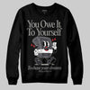 Jordan 3 Retro Black Cat DopeSkill Sweatshirt Owe It To Yourself Graphic Streetwear - Black