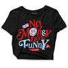 Jordan 11 Retro Cherry DopeSkill Women's Crop Top No Money No Funny Graphic Streetwear - black