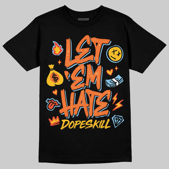 Orange, Black and White Sneakers DopeSkill T-Shirt Let 'em Hate Graphic Streetwear - Black 