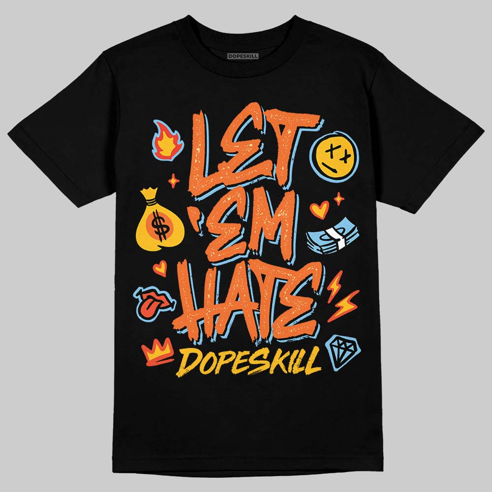 Orange, Black and White Sneakers DopeSkill T-Shirt Let 'em Hate Graphic Streetwear - Black 