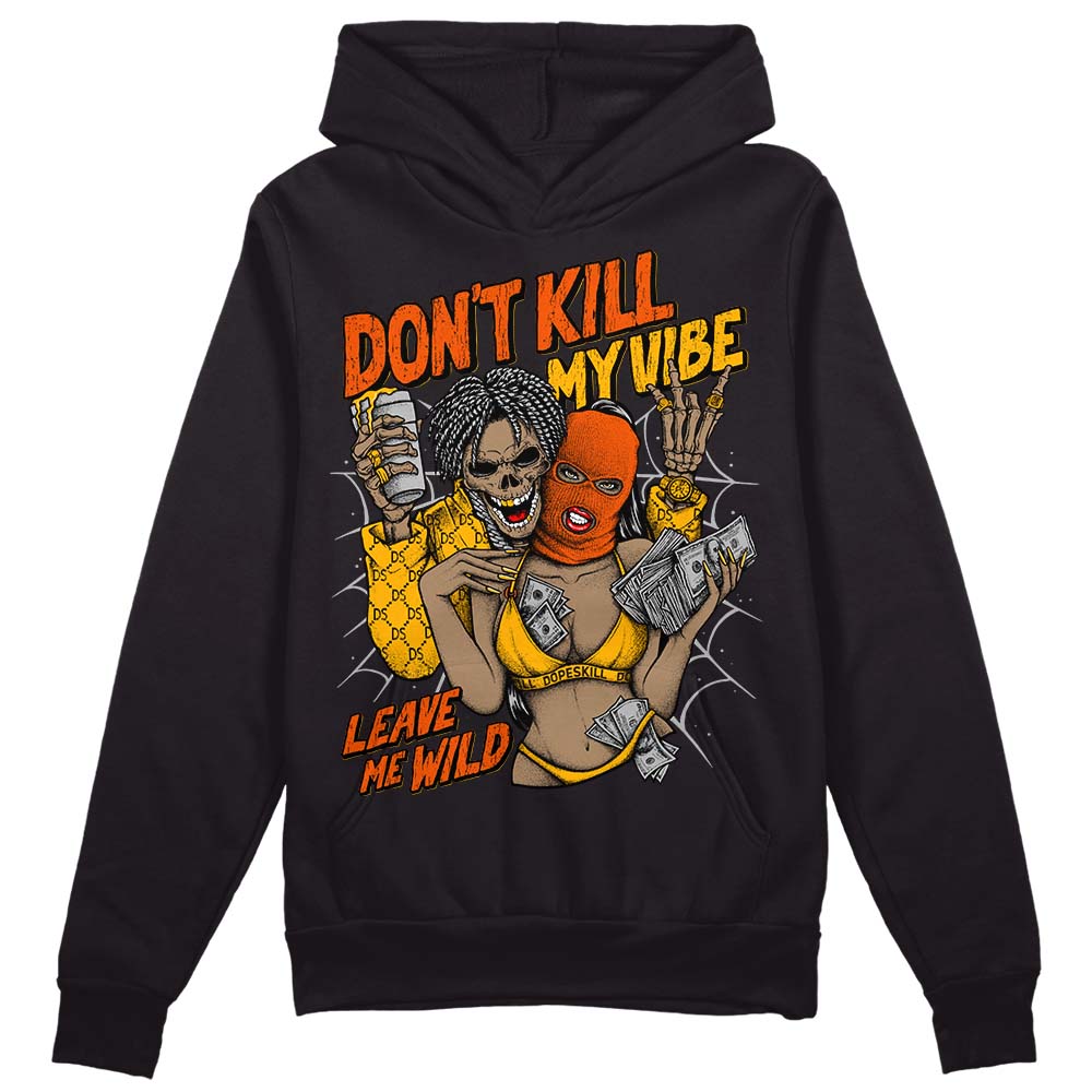 Dunk Low Championship Goldenrod DopeSkill Hoodie Sweatshirt Don't Kill My Vibe Graphic Streetwear - Black