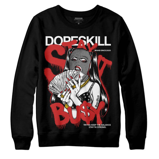 Jordan 1 High OG “Black/White” DopeSkill Sweatshirt Stay It Busy Graphic Streetwear - Black