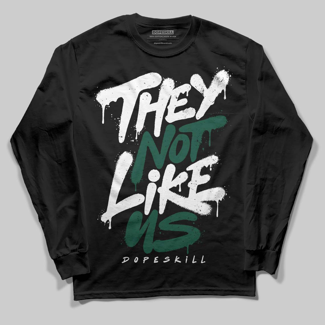 Jordan 1 High OG “Fir” (Pro Green) DopeSkill Long Sleeve T-Shirt They Not Like Us Graphic Streetwear - black