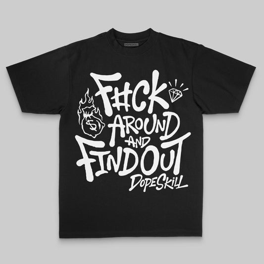 F#ck Around And Find Out DopeSkill Premium T-shirt Streetwear - Black