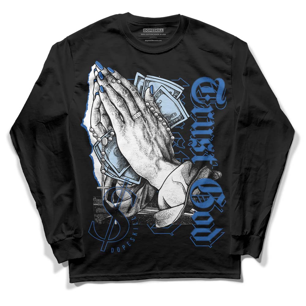 Jordan 11 Low “Space Jam” DopeSkill Long Sleeve T-Shirt Trust God Graphic Streetwear - Black