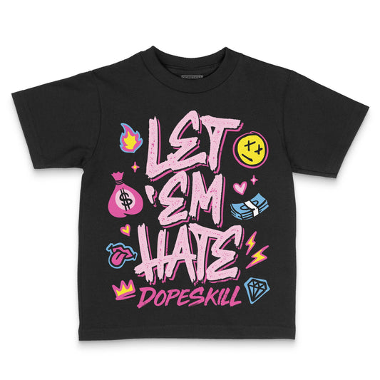 Pink Sneakers DopeSkill Toddler Kids T-shirt Let 'em Hate Graphic Streetwear - Black