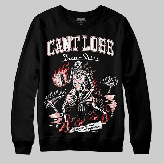 Jordan 1 Low OG “Rust Pink” DopeSkill Sweatshirt Cant Lose Graphic Streetwear - Black